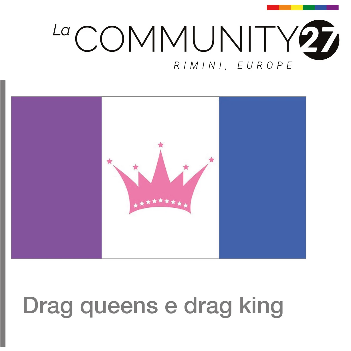 Drag queens e drag king - bandiera LGBTQ in uso - La Communty 27