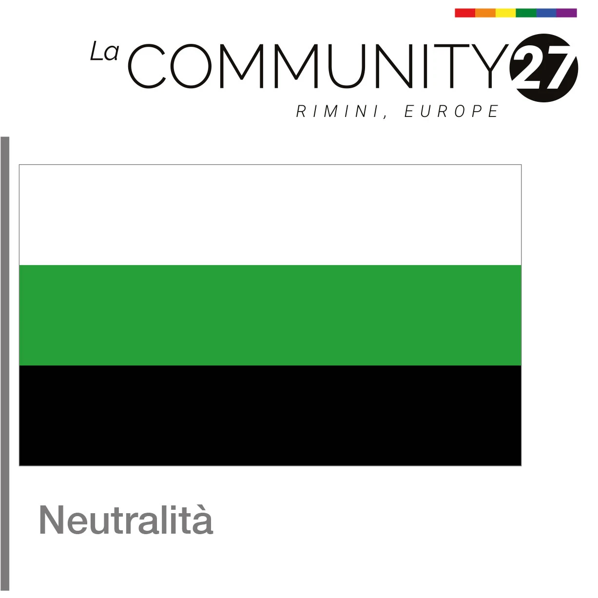 Neutralità - bandiera LGBTQ in uso - La Communty 27